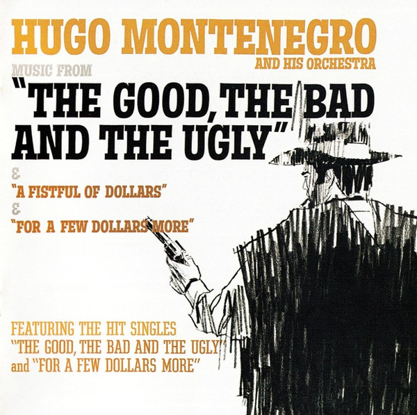 Music From "The Good, The Bad And The Ugly" & "A Fistful Of Dollars" & "For A Few Dollars More"